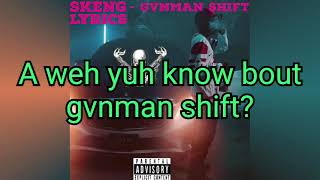 Skeng  Gvnman Shift Official Music Lyrics [upl. by Edelman]