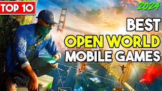 TOP 10 BEST OPEN WORLD GAMES FOR ANDROID OF 2024  HIGH GRAPHICS OPEN WORLD GAMES [upl. by Nelleh222]