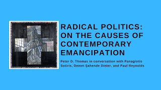 Book Launch Radical Politics On the Causes of Contemporary Emancipation  Peter D Thomas [upl. by Ross]