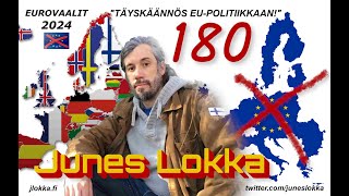 Junes Lokka 180  Europarlamenttivaalit 2024 [upl. by Barram]