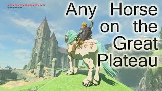 Get Any Horse on the Great Plateau Zelda BotW [upl. by Enidlarej]