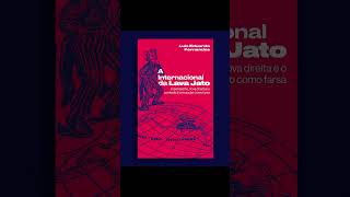 O fundamental para entender a Operação Lava Jato é a guerra econômica nacionalismo trabalhismo [upl. by Orthman501]