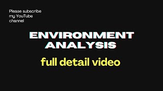 Environment analysis full details video [upl. by Odo]