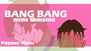 BANG BANG meme animation VLD Pidganceplance [upl. by Gatias865]