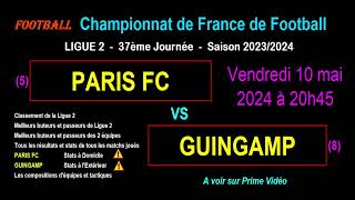 PARIS FC  GUINGAMP  match de football 37ème journée de Ligue 2  Saison 20232024 [upl. by Sivraj440]