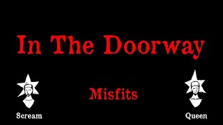 Misfits  In the Doorway  Karaoke [upl. by Parthena141]