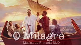 O Milagre  Música da Primária SUD [upl. by Atauqal]