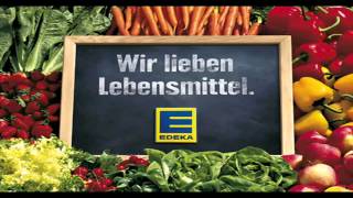 Wir lieben Lebensmittel EDEKA Song [upl. by Idnak]