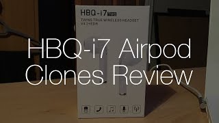 HBQ i7 TWS Airpod Clones  Overview and Unboxing [upl. by Reld]