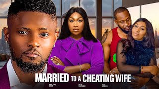 MARRIED TO A CHEATING WIFE  MAURICE SAM UCHE NWAGBO RAY EMODI LATEST NIGERIAN MOVIE [upl. by Leamiba388]