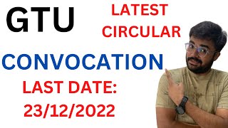 GTU  Latest Circular  Convocation  Last Date  23122022 [upl. by Tori]