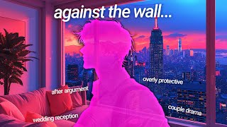 against the wall  Making Up After Argument  boyfriend roleplay ASMR [upl. by Frankel]