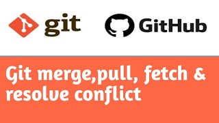 Git merge resolve conflict fetch amp pull  5  Git Tutorial in Hindi [upl. by Evslin]