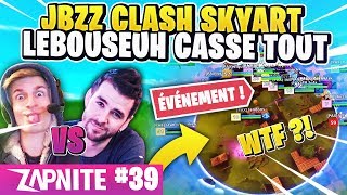 JBZZ CLASH SKYYART 😱 NEW ZONE ANTI GRAVITE 🔥 LEBOUSEUH RAGE ET CASSE TOUT 🤣 ZAP FORTNITE 39 [upl. by Adey]