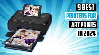 ✅ Best Printers for Art Prints in 2024  TOP 9 Best Printers for Art Prints in 2024 [upl. by Ansley]