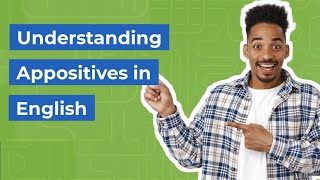 Understanding Appositives in English Grammar  Appositive Phrases Explained [upl. by Cirdek373]