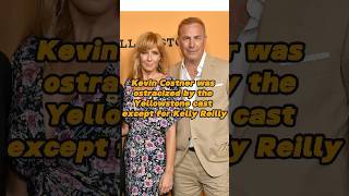 Kevin Costner was coldly treated by the Yellowstone cast but Kelly Reilly was the only exception [upl. by Jeb]