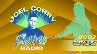 JOEL CORRY  DESIRE RADIO 002 [upl. by Atiuqes783]