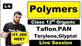 L6 Polymers  Teflon  PAN Orlon  Terylene  Glyptal  Explained by Arvind Arora [upl. by Yeslek]