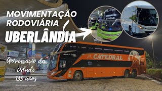 MOVIMENTAÇÃO NA RODOVIÁRIA DE UBERLÂNDIA  Feriado aniversário da cidade [upl. by Lrat]