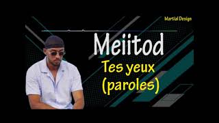 Meiitod  tes yeux paroles [upl. by Dahij]