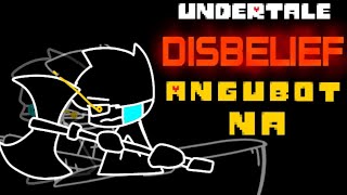 DISBELIEF Papyruss Genocide Route Undertale  ANGUBOT STYLE [upl. by Suillenroc]