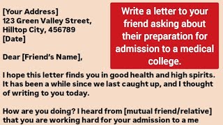 Write a letter to your friend asking him about his preparation for admission to a medical college [upl. by Eugatnom345]