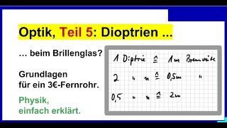 Optik Teil 5 Was sind Dioptrien beim Brillenglas Grundlagen zum Teleskop selbst Bauen Physik [upl. by Shimberg]