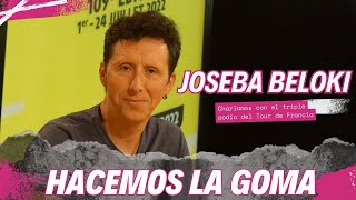 Charlamos con JOSEBA BELOKI  HacemosLaGoma [upl. by Lesig]