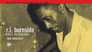 RL Burnside  Goin Down South Official Audio [upl. by Babby]