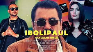 Dua Lipa Sean Paul İbrahim Tatlıses ► Yaylalar amp No Lie ◄ Yex Yasin Yavuz Mashup [upl. by Sorips]