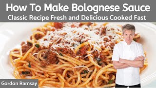 Gordon Ramsay Bolognese Sauce Recipe Authentic Italian [upl. by Aerb]