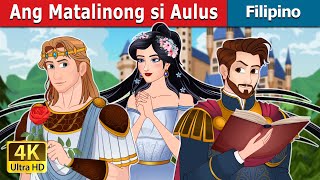 Ang Matalinong si Aulus  Aulus The Clever in Filipino  FilipinoFairyTales [upl. by Anairdna]