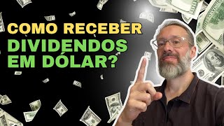 Como receber dividendos em Dólar [upl. by Serra523]