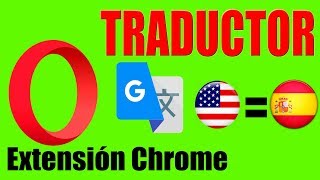 COMO INSTALAR TRADUCTOR GOOGLE EN NAVEGADOR OPERA  2019 [upl. by Nitsrek]