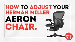 How to Adjust Your Herman Miller Aeron Chair [upl. by Mallory828]