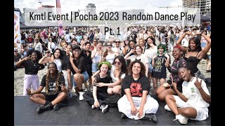 Kmtl Event  POCHA 2023 Random Dance Play pt 1 [upl. by Atiuqcir]