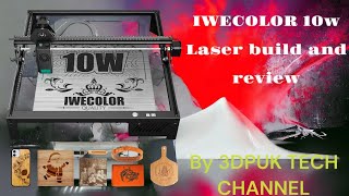 Iwecolor 10w laser engraver  cutter build and review [upl. by Slein]