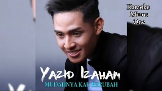 Yazid Izaham  Mudahnya Kau Berubah Official Music Video Karaoke Minus One [upl. by Mialliw138]