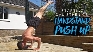 HANDSTAND PUSH UP TUTORIAL  Starting Calisthenics [upl. by Irpac]