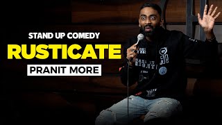 Rusticate  Stand Up Comedy Ft Pranit More [upl. by Iolande]