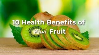 🥝 10 Health Benefits of Kiwi Fruit [upl. by Tove]