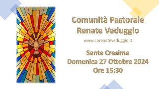 Santa Cresima  Domenica 27 Ottobre  Ore 1530 [upl. by Rogers]