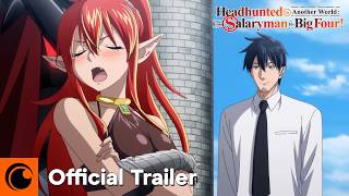 Headhunted to Another World From Salaryman to Big Four  OFFICIAL TRAILER [upl. by Atiraj]