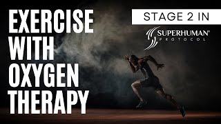 HyperMax EWOT Exercise with Oxygen Therapy Stage 2 in Renowned Superhuman Protocol [upl. by Eissel851]