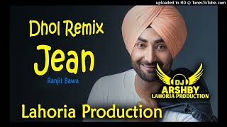 JEANDhol Remix RanjitBawa Ft Lahoria Production New Punjabi Song 2024 Dj Arsh Record Dj bass [upl. by Tiphani]