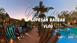 Gran Canaria The Lopesan Baobab Resort amp Why I Love It  Vlog Part 1 [upl. by Sibyl]