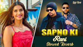 Sapno Ki Rani Feeling Mashup 2024  Bohemia  Slowed Revarb Lofi song 🎧🥰 [upl. by Ramberg]