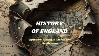 Viking Invasions and Settlements How Norse Raiders Shaped Englands History Part 1 Episode 4 [upl. by Jaqitsch]