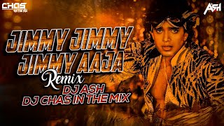 Jimmy Jimmy Jimmy Aaja Aaja Remix DJ Ash x Chas In The Mix  Disco Dancer  Mithun Chakraborty [upl. by Barris]